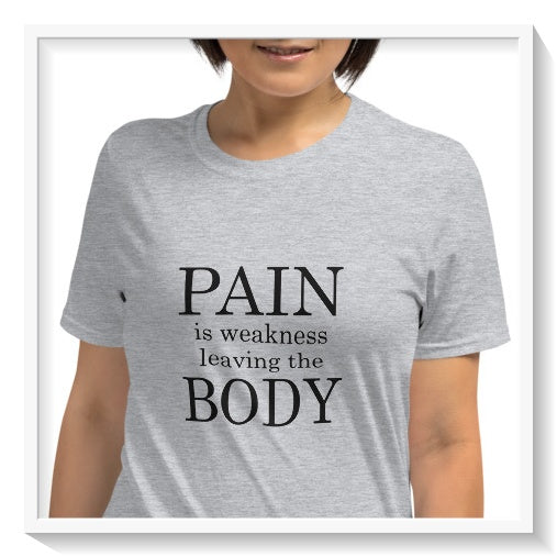"Pain Is Weakness Leaving The Body" - Motivational Tee for Possessed Hardbodies