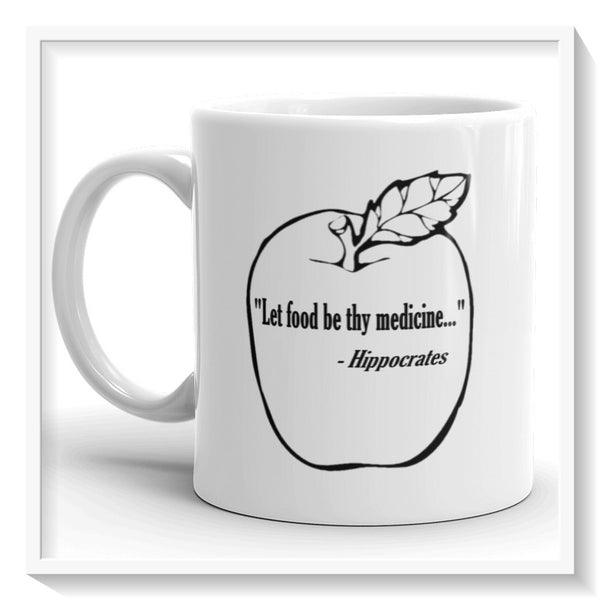 "Let Food Be Thy Medicine" | Hippocrates Real Quote Coffee Mug for Health Nuts